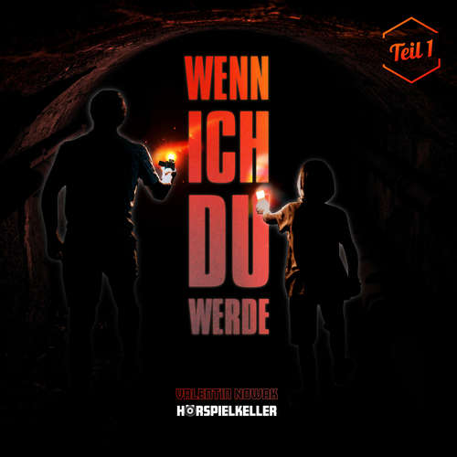 Hoerbuch Wenn ich du werde (Teil 1) - Valentin Nowak - Valentin Nowak