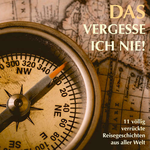 Hoerbuch 11 völlig verrückte Reisegeschichten aus aller Welt - Patrick Lynen - Patrick Lynen