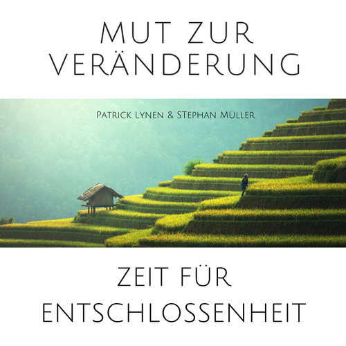 Hoerbuch Mut zur Veränderung - Patrick Lynen - Stephan Müller