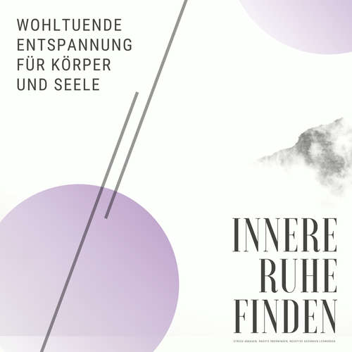 Hoerbuch Innere Ruhe finden: Wohltuende Entspannung für Körper und Seele - Patrick Lynen - Stephan Müller
