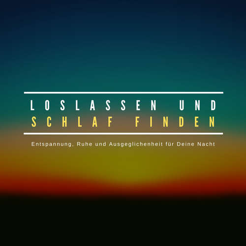 Hoerbuch Loslassen und Schlaf finden: Das Premium-Hypnose-Programm - Aino Sieger - Aleksandar König