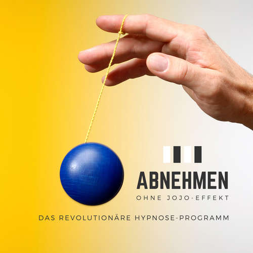 Hoerbuch Abnehmen ohne Jojo-Effekt: Das revolutionäre Hypnose-Programm für zuverlässigen Gewichtsverlust - Jana von Fichtner - Florian Joost