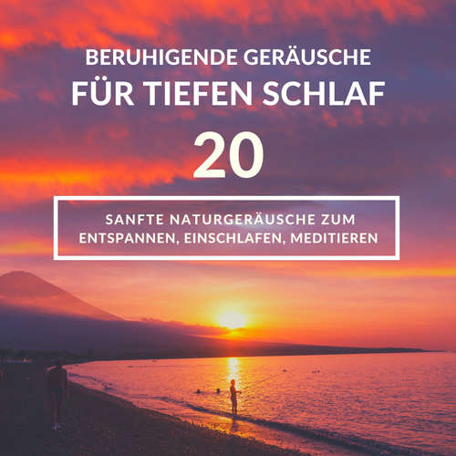 Hoerbuch Beruhigende Geräusche für tiefen Schlaf - Maja Finntrop - Olaf Appelt