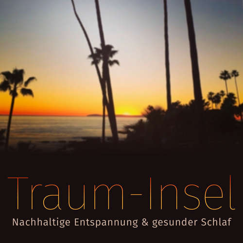 Hoerbuch Meine Traum-Insel: Nachhaltige Entspannung & gesunder Schlaf - Patrick Lynen - Patrick Lynen