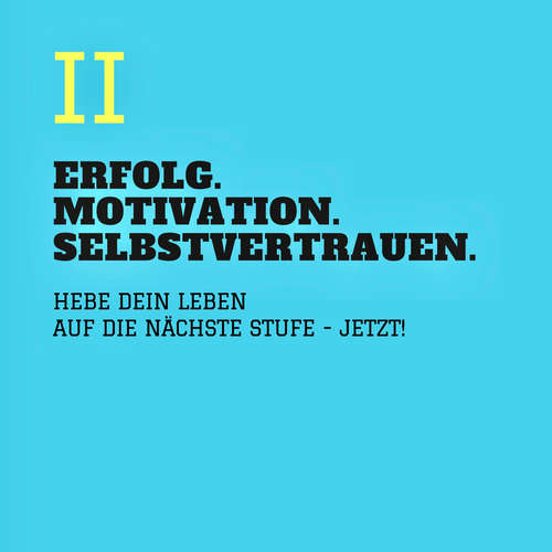 Hoerbuch ERFOLG. MOTIVATION. SELBSTVERTRAUEN (TEIL 2) - Patrick Lynen - Patrick Lynen