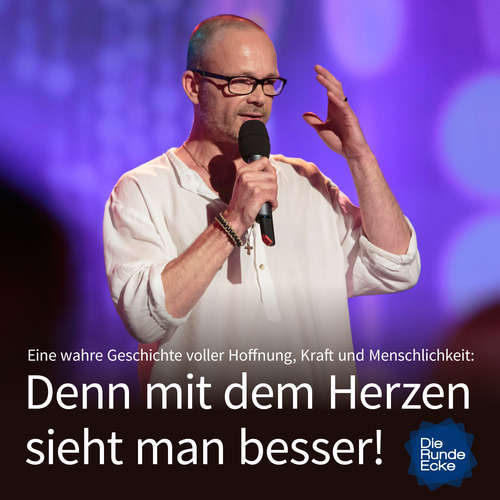 Hoerbuch Denn mit dem Herzen sieht man besser! Eine wahre Geschichte voller Hoffnung, Kraft und Menschlichkeit - Dirk Planert - Dirk Planert