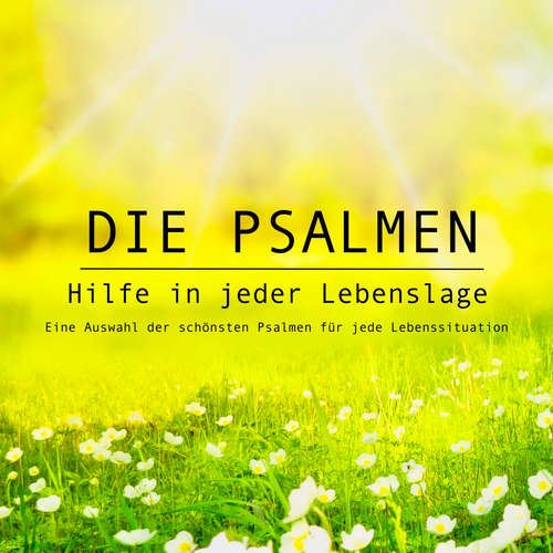 Hoerbuch Die Psalmen: Hilfe in jeder Lebenslage - Ingo Hoppe - Ingo Hoppe