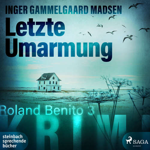 Hoerbuch Letzte Umarmung - Rolando Benito 3 - Inger Gammelgaard Madsen - Claudia Drews Hoerbuch Letzte Umarmung - Rolando Benito 3 - Inger Gammelgaard Madsen - Claudia Drews