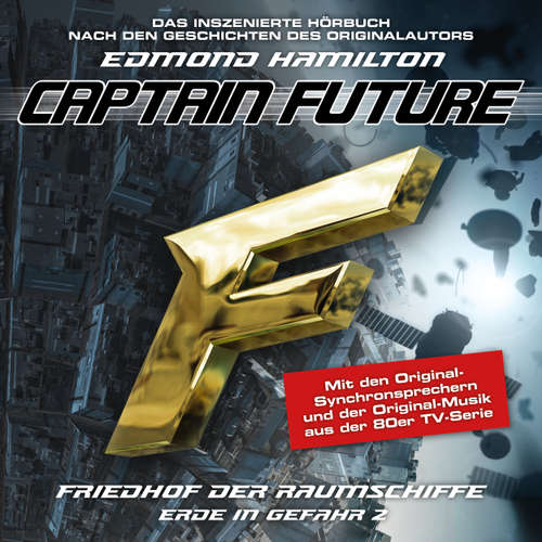 Hoerbuch Captain Future, Erde in Gefahr, Folge 2: Friedhof der Raumschiffe - Edmond Hamilton - Hans-Jürgen Dittberner Hoerbuch Captain Future, Erde in Gefahr, Folge 2: Friedhof der Raumschiffe - Edmond Hamilton - Hans-Jürgen Dittberner