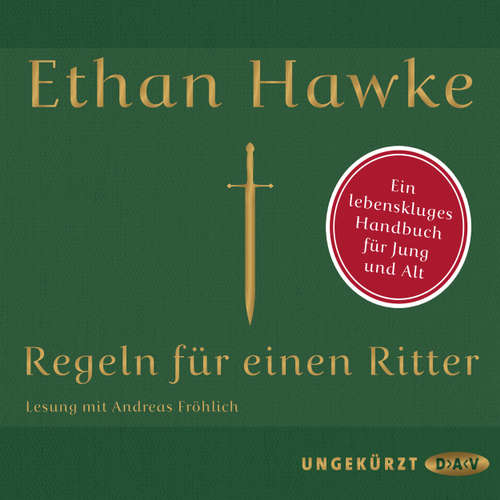 Hoerbuch Regeln für einen Ritter - Ethan Hawke - Andreas Fröhlich Hoerbuch Regeln für einen Ritter - Ethan Hawke - Andreas Fröhlich