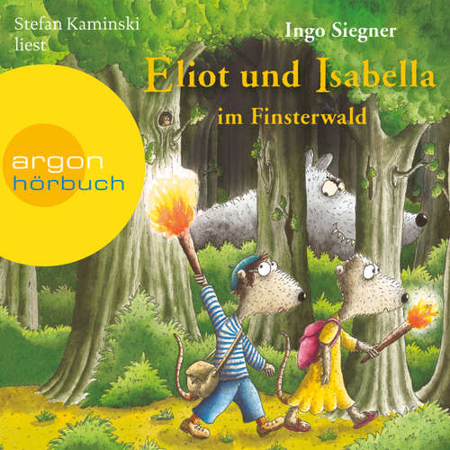 Hoerbuch Eliot und Isabella im Finsterwald (Szenische Lesung) - Ingo Siegner - Stefan Kaminski