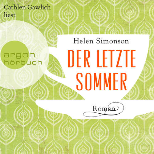 Hoerbuch Der letzte Sommer (Autorisierte Lesefassung) - Helen Simonson - Cathlen Gawlich Hoerbuch Der letzte Sommer (Autorisierte Lesefassung) - Helen Simonson - Cathlen Gawlich
