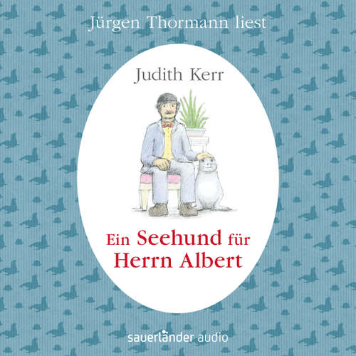 Hoerbuch Ein Seehund für Herrn Albert - Judith Kerr - Jürgen Thormann