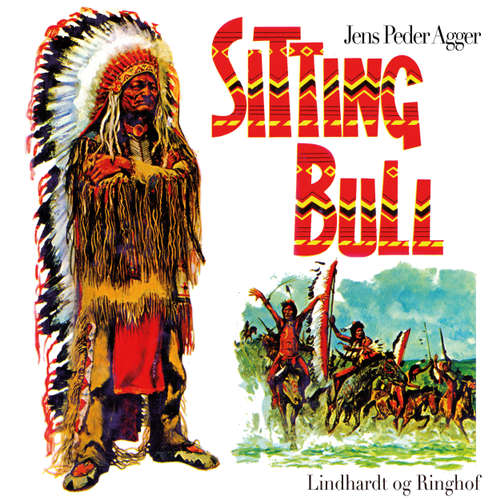 Audiokniha Sitting Bull - Jens Peder Agger - Morten Kirkskov Audiokniha Sitting Bull - Jens Peder Agger - Morten Kirkskov