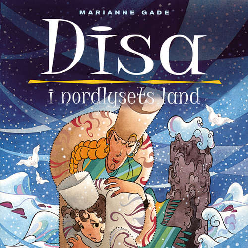 Audiokniha Disa i nordlysets land - Marianne Gade - Dianna Vangsaa Audiokniha Disa i nordlysets land - Marianne Gade - Dianna Vangsaa