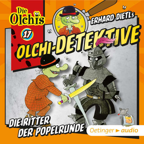 Hoerbuch Olchi-Detektive, Folge 17: Die Ritter der Popelrunde - Erhard Dietl - Peter Weis Hoerbuch Olchi-Detektive, Folge 17: Die Ritter der Popelrunde - Erhard Dietl - Peter Weis