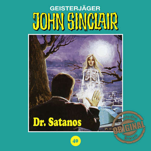 Hoerbuch John Sinclair, Tonstudio Braun, Folge 40: Dr. Satanos - Jason Dark - Diverse Hoerbuch John Sinclair, Tonstudio Braun, Folge 40: Dr. Satanos - Jason Dark - Diverse