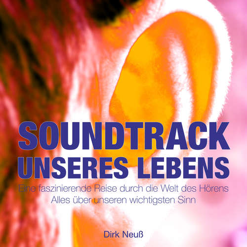 Hoerbuch Der Soundtrack unseres Lebens - Dirk Neuß - Dirk Neuß
