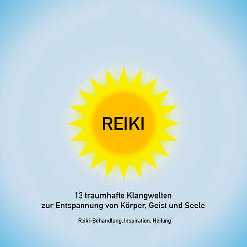 Hoerbuch Reiki Musik: 13 traumhafte Klangwelten zur Entspannung von Körper, Geist und Seele - Patrick Lynen - Stephan Müller