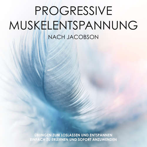 Hoerbuch Progressive Muskelentspannung nach Jacobson: Mach dich mal locker! - Patrick Lynen - Patrick Lynen
