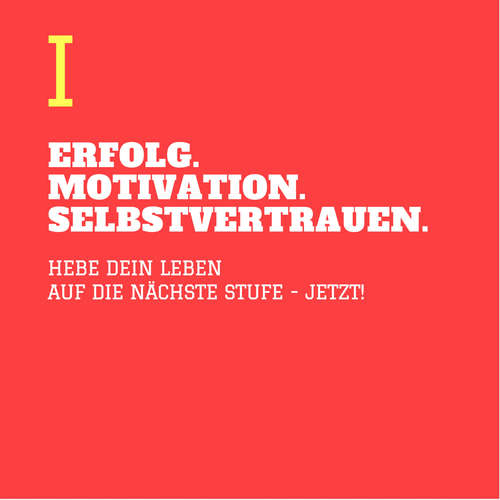 Hoerbuch ERFOLG. MOTIVATION. SELBSTVERTRAUEN (TEIL 1) - Patrick Lynen - Patrick Lynen