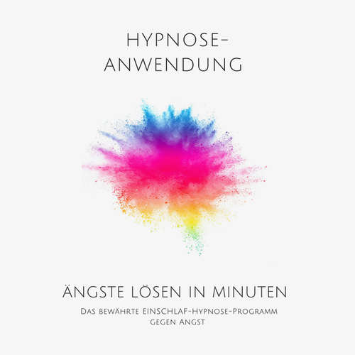 Hoerbuch Ängste lösen in Minuten - Hypnose-Anwendung - Patrick Lynen - Patrick Lynen