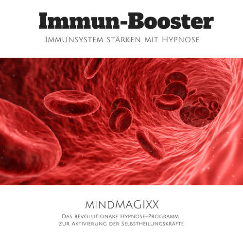 Hoerbuch Immun-Booster: Immunsystem stärken mit Hypnose - Tanja Kohl - Tanja Kohl