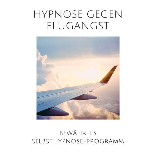Hoerbuch Hypnose gegen Flugangst - Tanja Kohl - Detlef Lynen