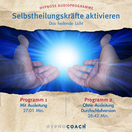 Hoerbuch Selbstheilungskräfte aktivieren - Das heilende Licht - Ingo Steinbock - Ingo Steinbock