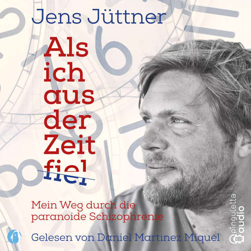 Hoerbuch Als ich aus der Zeit fiel - Jens Jüttner - Daniel Martinez Miguel