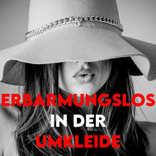 Hoerbuch Erbarmungslos in der Umkleide - Amelia Luchs - Matteo Schwarz
