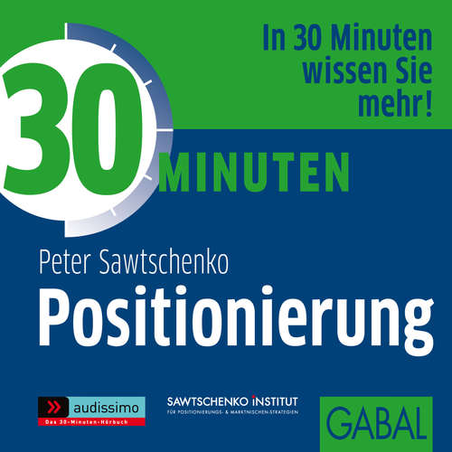 Hoerbuch 30 Minuten Positionierung - Peter Sawtschenko - Gisa Bergmann