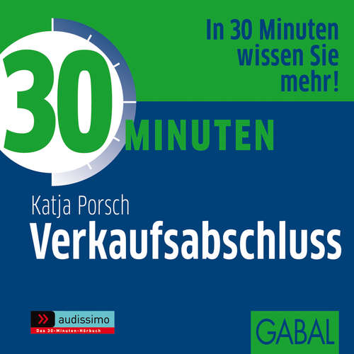 Hoerbuch 30 Minuten Verkaufsabschluss - Katja Porsch - Sabine Godec