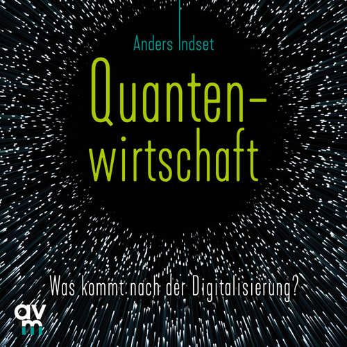 Hoerbuch Quantenwirtschaft - Anders Indset - Anders Indset