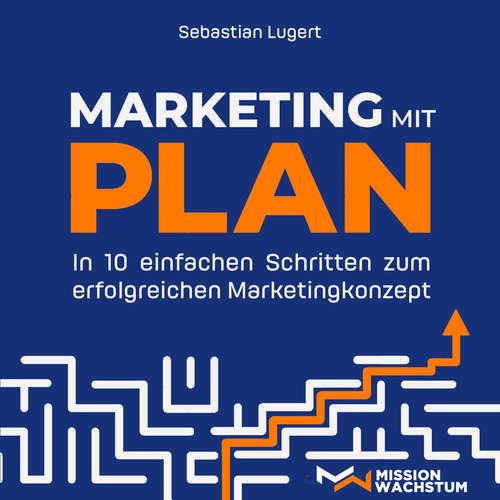 Hoerbuch Marketing mit Plan - Sebastian Lugert - Philipp Oehme