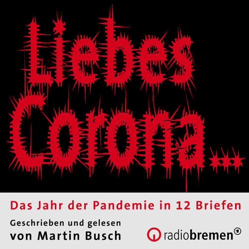 Hoerbuch "Liebes Corona…" - Martin Busch - Martin Busch