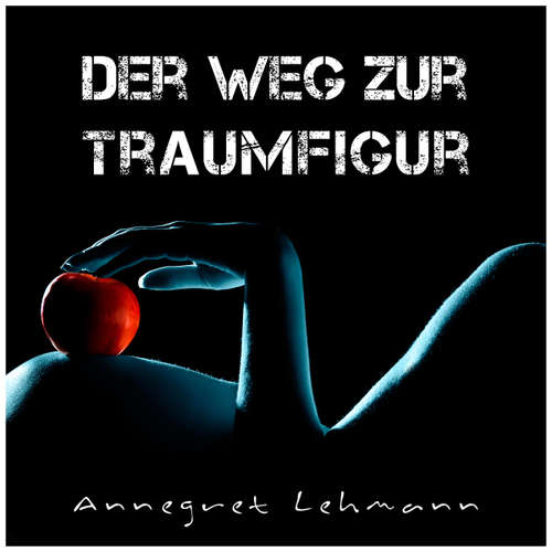 Hoerbuch Der Weg zur Traumfigur -  - Clemens Blättermann