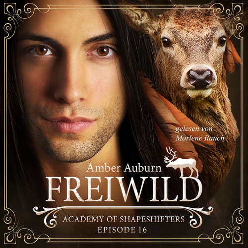 Hoerbuch Freiwild, Episode 16 - Fantasy-Serie - Amber Auburn - Marlene Rauch