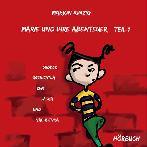Hoerbuch Marie und ihre Abenteuer Teil 1 - Marion Kinzig - Marion Kinzig