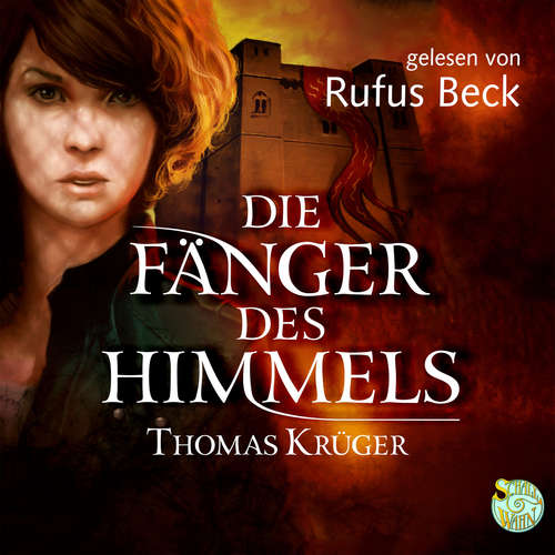 Hoerbuch Die Fänger des Himmels - Thomas Krüger - Rufus Beck