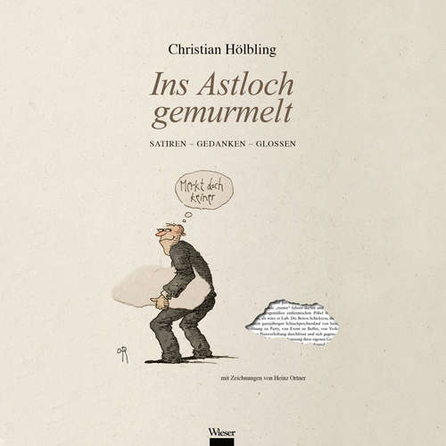 Hoerbuch Ins Astloch gemurmelt - Christian Hölbling - Christian Hölbling