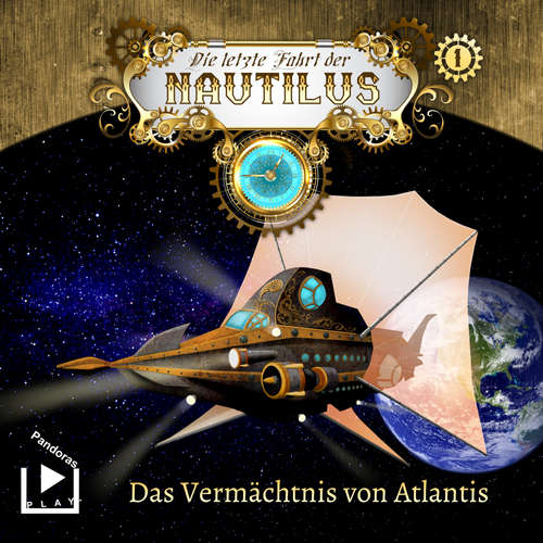 Hoerbuch Die letzte Fahrt der Nautilus 1 – Das Vermächtnis von Atlantis - Dane Rahlmeyer - Philip Bösand