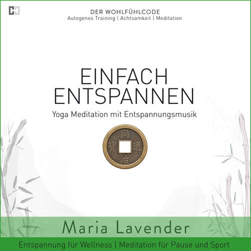 Hoerbuch Einfach Entspannen | Yoga Meditation mit Entspannungsmusik | Entspannung für Wellness | Meditation für Pause und Sport - Maria Lavender - Maria Lavender