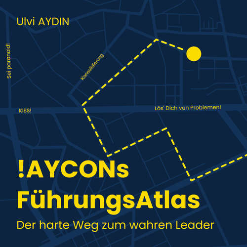 Hoerbuch !AYCONs Führungsatlas - Ulvi I. Aydin - Ulvi I. Aydin