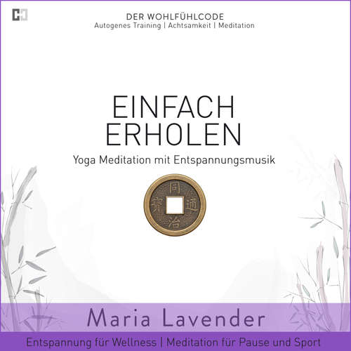 Hoerbuch Einfach Erholen | Yoga Meditation mit Entspannungsmusik | Entspannung für Wellness | Meditation für Pause und Sport - Maria Lavender - Maria Lavender