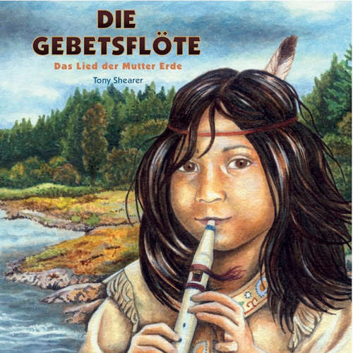 Hoerbuch Die Gebetsflöte - Tony Shearer - Nicole Elling