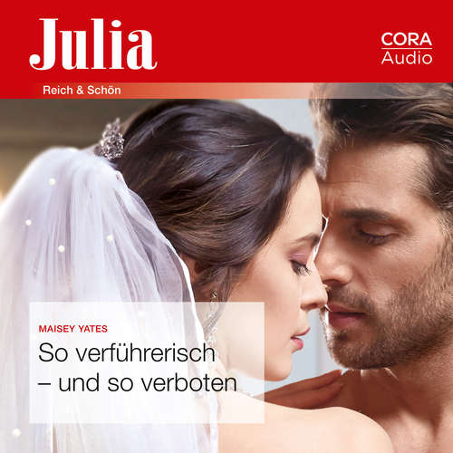 Hoerbuch So verführerisch - und so verboten (Julia 2441) - Maisey Yates - Sandra Fronterré