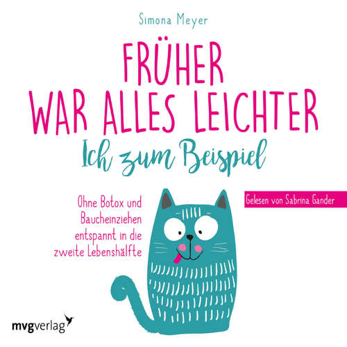 Hoerbuch Früher war alles leichter. Ich zum Beispiel - Simona Meyer - Sabrina Gander