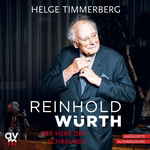Hoerbuch Reinhold Würth - Helge Timmerberg - Helge Timmerberg