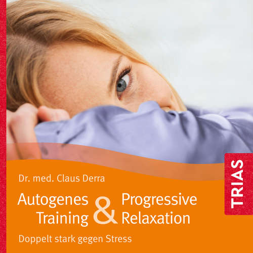 Hoerbuch Autogenes Training & Progressive Relaxation - Hörbuch - Claus Derra - Claus Derra